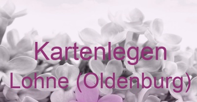 Kartenlegen Lohne (Oldenburg) | Top-Experten für Kartenlegen, Wahrsagen, Hellsehen, Zukunftsdeutung.